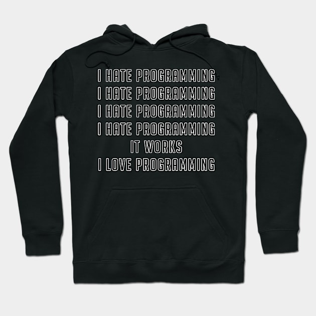 Programming Hate and Programming love Hoodie by mangobanana